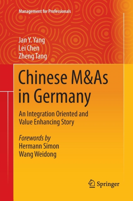 Chinese M&As in Germany : An Integration Oriented and Value Enhancing Story, Paperback / softback Book