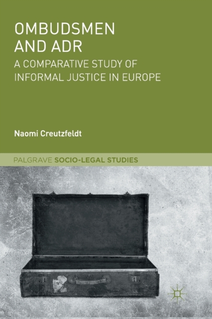 Ombudsmen and ADR : A Comparative Study of Informal Justice in Europe, Paperback / softback Book