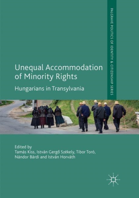 Unequal Accommodation of Minority Rights : Hungarians in Transylvania, Paperback / softback Book