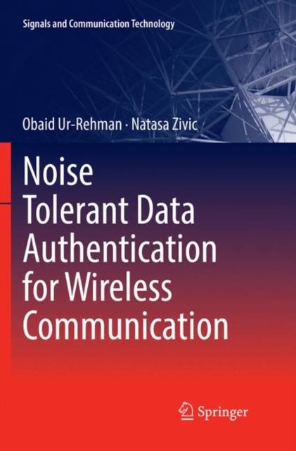 Noise Tolerant Data Authentication for Wireless Communication, Paperback / softback Book