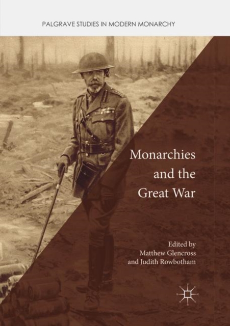 Monarchies and the Great War, Paperback / softback Book