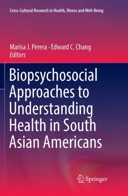 Biopsychosocial Approaches to Understanding Health in South Asian Americans, Paperback / softback Book