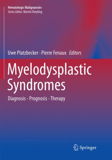 Myelodysplastic Syndromes : Diagnosis - Prognosis - Therapy, Paperback / softback Book