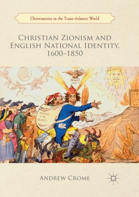 Christian Zionism and English National Identity, 1600-1850, Paperback / softback Book