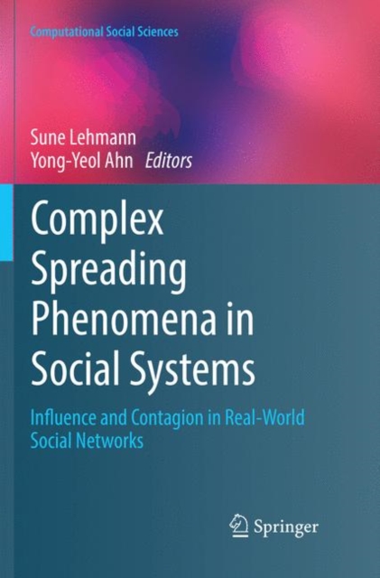 Complex Spreading Phenomena in Social Systems : Influence and Contagion in Real-World Social Networks, Paperback / softback Book