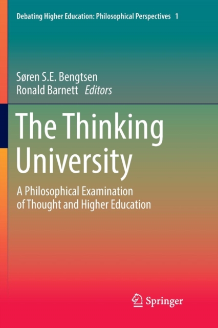The Thinking University : A Philosophical Examination of Thought and Higher Education, Paperback / softback Book