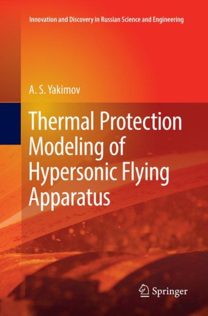 Thermal Protection Modeling of Hypersonic Flying Apparatus, Paperback / softback Book