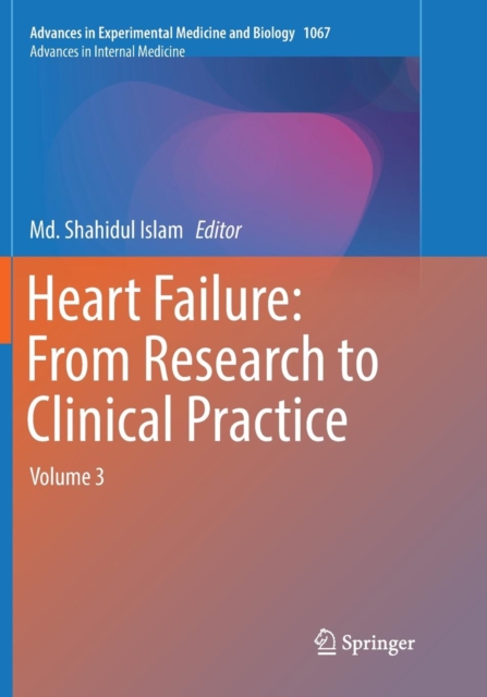 Heart Failure: From Research to Clinical Practice : Volume 3, Paperback / softback Book