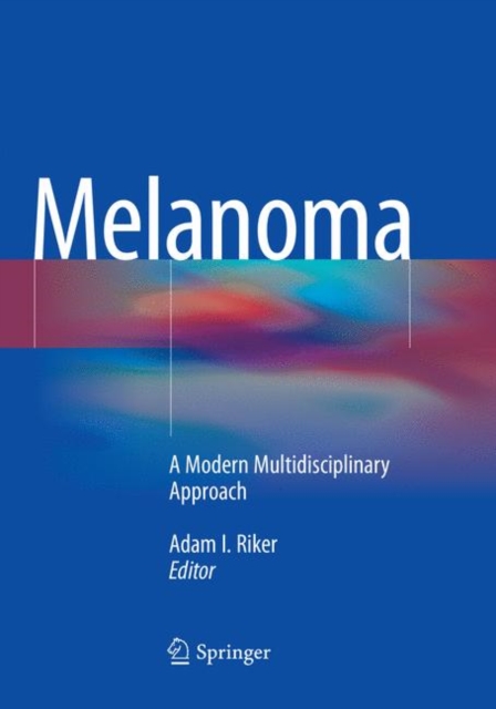 Melanoma : A Modern Multidisciplinary Approach, Paperback / softback Book