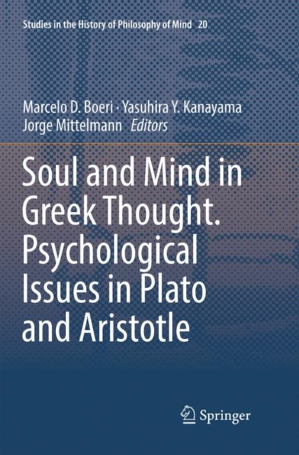 Soul and Mind in Greek Thought. Psychological Issues in Plato and Aristotle, Paperback / softback Book
