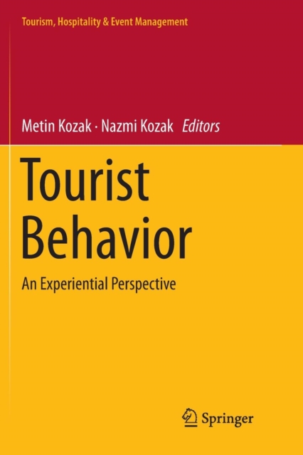 Tourist Behavior : An Experiential Perspective, Paperback / softback Book
