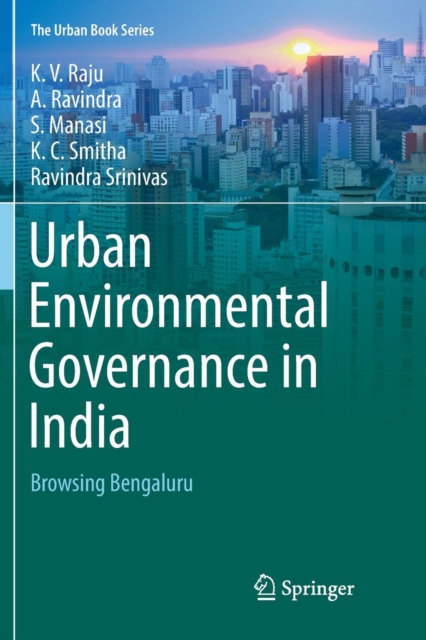 Urban Environmental Governance in India : Browsing Bengaluru, Paperback / softback Book