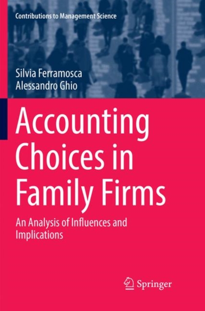 Accounting Choices in Family Firms : An Analysis of Influences and Implications, Paperback / softback Book