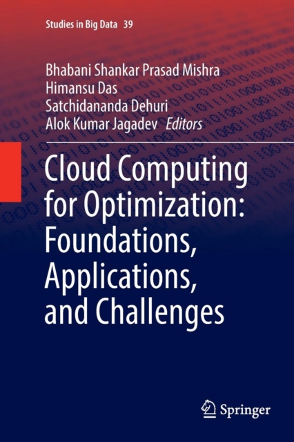 Cloud Computing for Optimization: Foundations, Applications, and Challenges, Paperback / softback Book