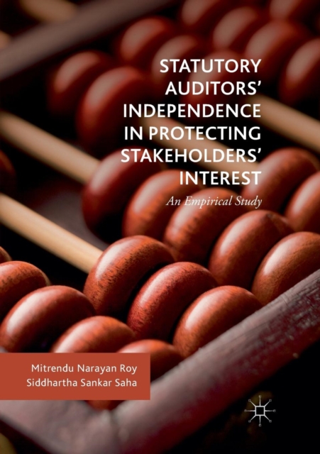 Statutory Auditors’ Independence in Protecting Stakeholders’ Interest : An Empirical Study, Paperback / softback Book