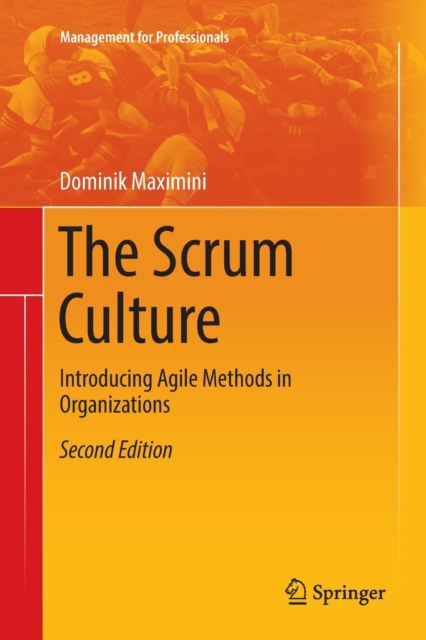 The Scrum Culture : Introducing Agile Methods in Organizations, Paperback / softback Book