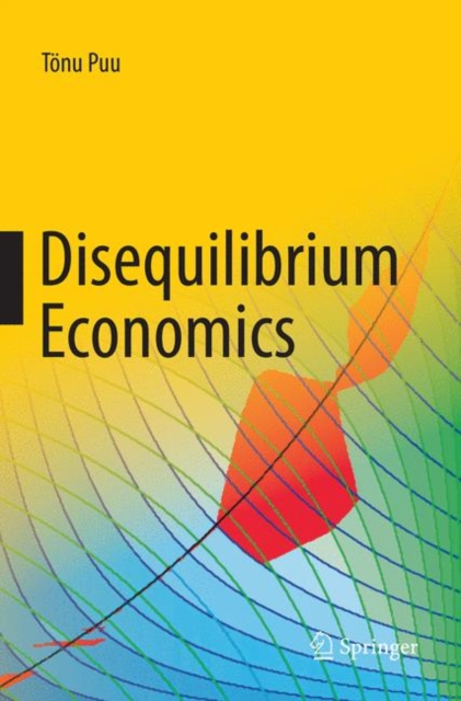 Disequilibrium Economics : Oligopoly, Trade, and Macrodynamics, Paperback / softback Book