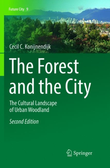 The Forest and the City : The Cultural Landscape of Urban Woodland, Paperback / softback Book