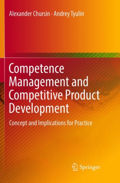 Competence Management and Competitive Product Development : Concept and Implications for Practice, Paperback / softback Book