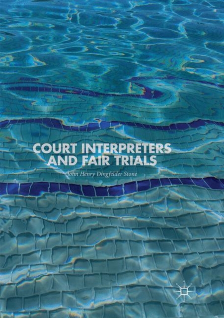 Court Interpreters and Fair Trials, Paperback / softback Book