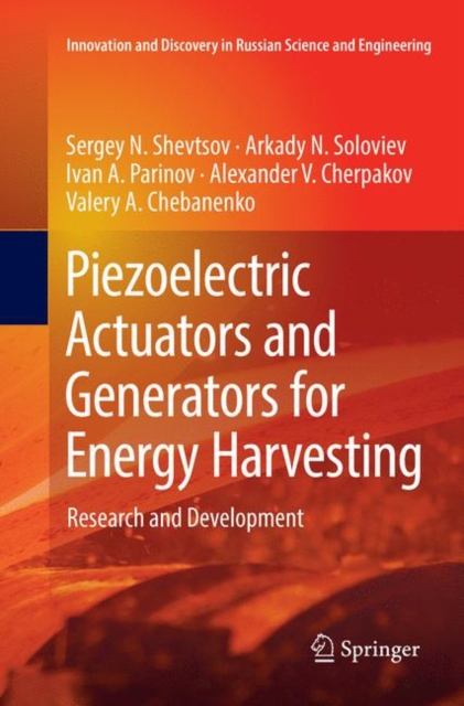 Piezoelectric Actuators and Generators for Energy Harvesting : Research and Development, Paperback / softback Book