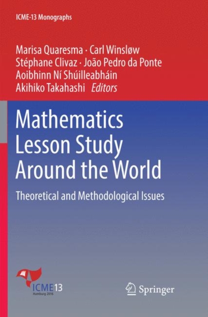 Mathematics Lesson Study Around the World : Theoretical and Methodological Issues, Paperback / softback Book