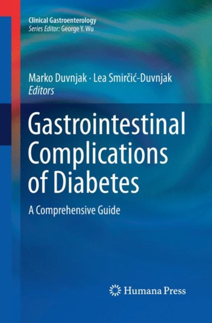 Gastrointestinal Complications of Diabetes : A Comprehensive Guide, Paperback / softback Book