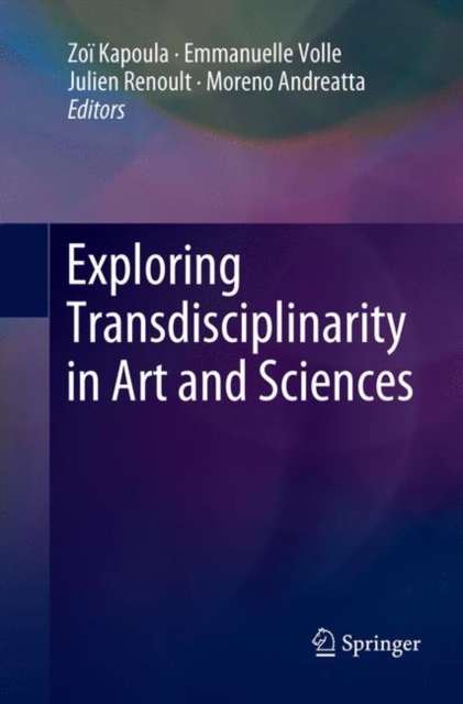 Exploring Transdisciplinarity in Art and Sciences, Paperback / softback Book
