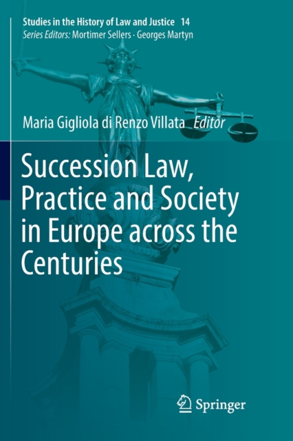 Succession Law, Practice and Society in Europe across the Centuries, Paperback / softback Book
