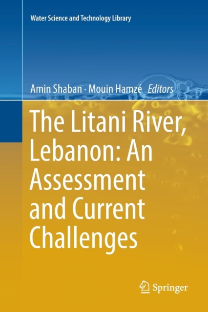 The Litani River, Lebanon: An Assessment and Current Challenges, Paperback / softback Book