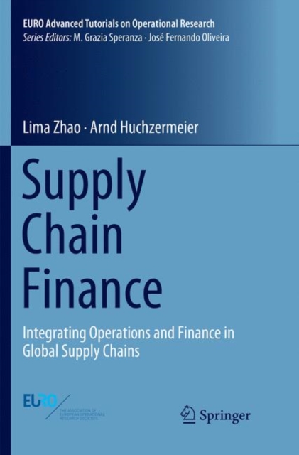 Supply Chain Finance : Integrating Operations and Finance in Global Supply Chains, Paperback / softback Book