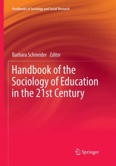 Handbook of the Sociology of Education in the 21st Century, Paperback / softback Book