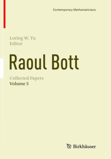 Raoul Bott: Collected Papers : Volume 5, Paperback / softback Book