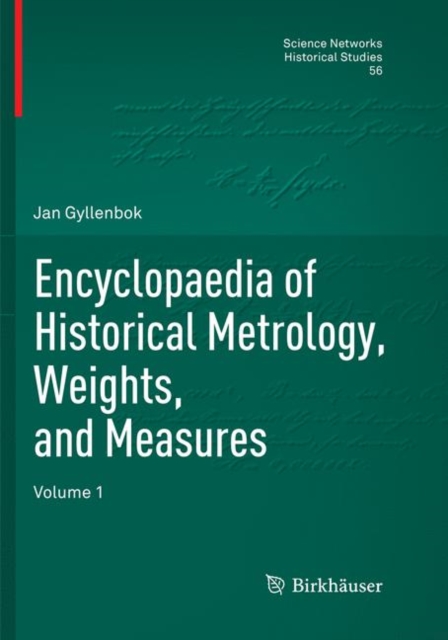 Encyclopaedia of Historical Metrology, Weights, and Measures : Volume 1, Paperback / softback Book