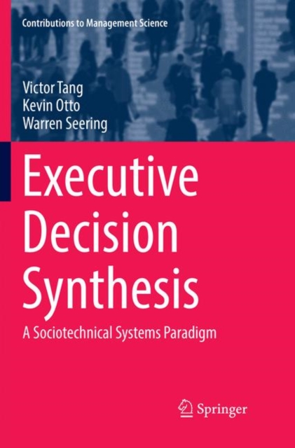 Executive Decision Synthesis : A Sociotechnical Systems Paradigm, Paperback / softback Book