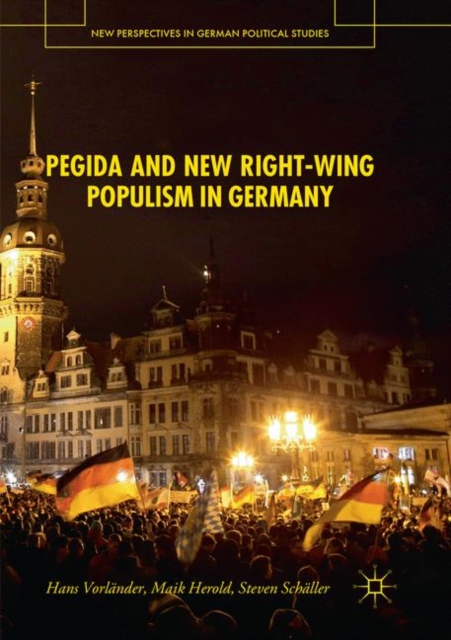 Pegida and New Right-Wing Populism in Germany, Paperback / softback Book