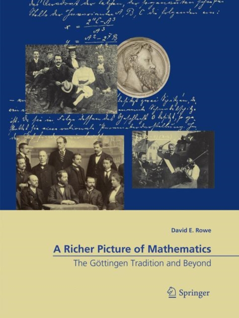 A Richer Picture of Mathematics : The Goettingen Tradition and Beyond, Paperback / softback Book