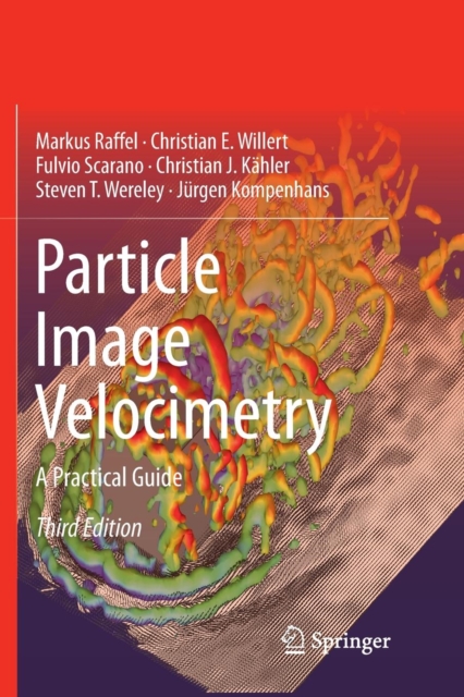 Particle Image Velocimetry : A Practical Guide, Paperback / softback Book