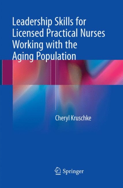Leadership Skills for Licensed Practical Nurses Working with the Aging Population, Paperback / softback Book