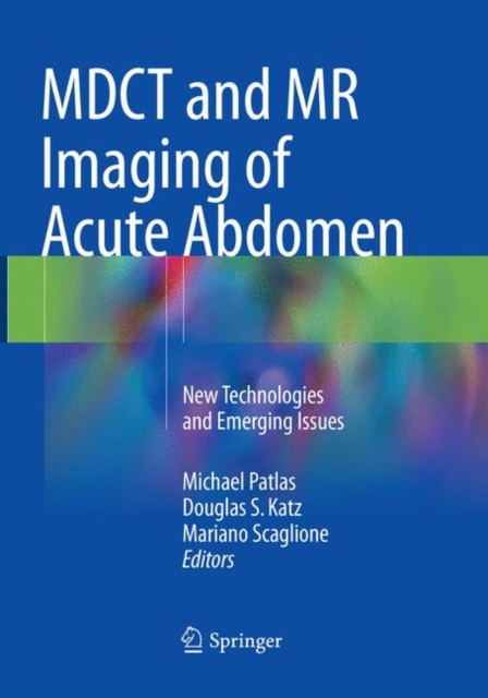 MDCT and MR Imaging of Acute Abdomen : New Technologies and Emerging Issues, Paperback / softback Book