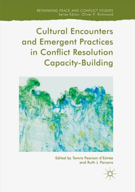 Cultural Encounters and Emergent Practices in Conflict Resolution Capacity-Building, Paperback / softback Book