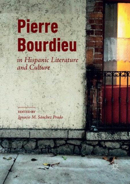 Pierre Bourdieu in Hispanic Literature and Culture, Paperback / softback Book