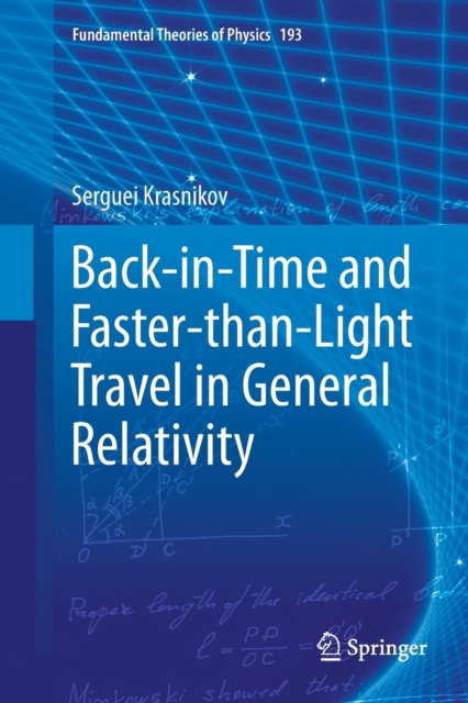 Back-In-Time and Faster-Than-Light Travel in General Relativity, Paperback / softback Book