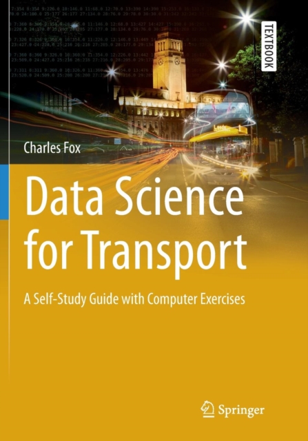 Data Science for Transport : A Self-Study Guide with Computer Exercises, Paperback / softback Book