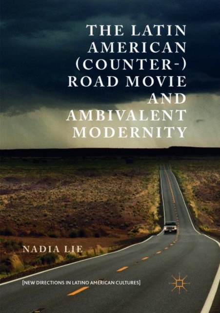 The Latin American (Counter-) Road Movie and Ambivalent Modernity, Paperback / softback Book