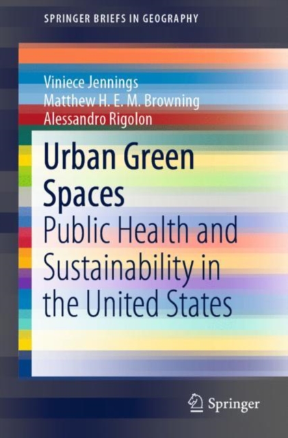 Urban Green Spaces : Public Health and Sustainability in the United States, Paperback / softback Book
