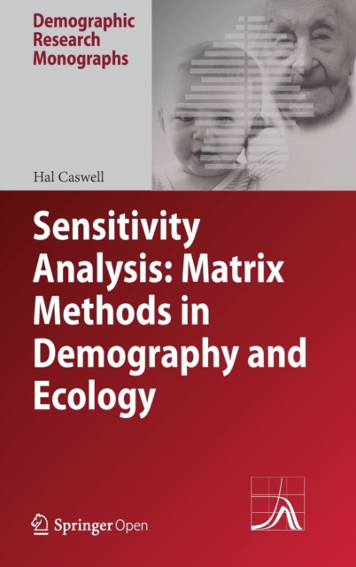 Sensitivity Analysis: Matrix Methods in Demography and Ecology, Hardback Book