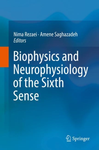 Biophysics and Neurophysiology of the Sixth Sense, Hardback Book