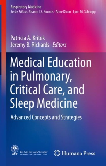 Medical Education in Pulmonary, Critical Care, and Sleep Medicine : Advanced Concepts and Strategies, Hardback Book