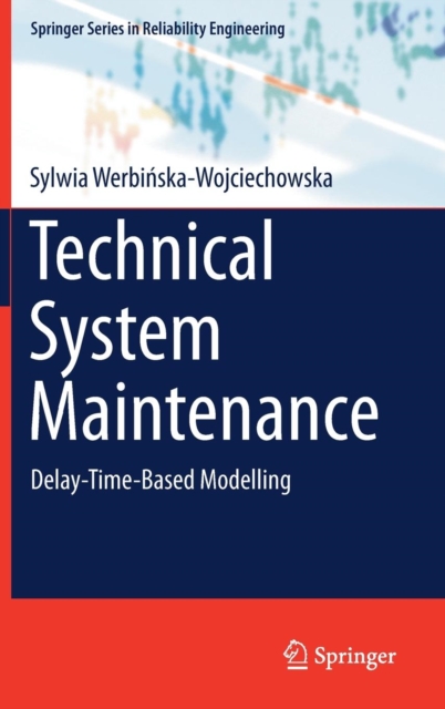 Technical System Maintenance : Delay-Time-Based Modelling, Hardback Book